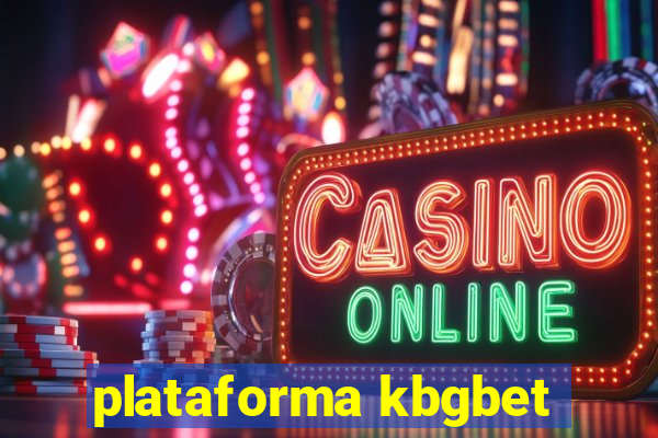 plataforma kbgbet